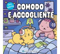Comodo e accogliente. Cozy coloring. Ediz. a colori