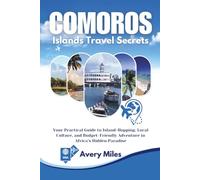 Comoros Islands Travel Secrets: Your Practical Guide to Island-Hopping, Local Culture, and Budget-Friendly Adventure in Africa’s Hidden Paradise