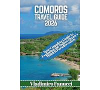 Comoros Travel Guide 2026: Your Complete Guide to Exploring the Indian Ocean’s Hidden Paradise safely