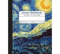 Comp Notebook: Van Gogh The Starry Night Wide Ruled Composition Notebook Journal for Students, College, School, Office, Work