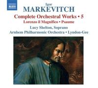 Comp Orch Works 5: Lorenzo Il Magnifico / Psaume by Markevitch, I. (2010-05-25)