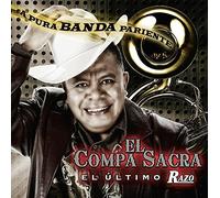 Compa Sacra-El Ultimo Razo - Pura Banda Pariente