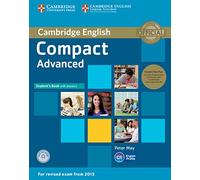 Compact. Advanced. Student's book with key. Per le Scuole superiori e CD-ROM. Con CD Audio. Con espansione online: Student's Book with Answers with CD-ROM and Class Audio 2CD