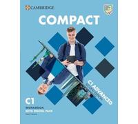 Compact Advanced. Workbook without answers. Per le Scuole superiori. Con espansione online: C1 Advanced