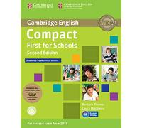Compact First for Schools Student's Pack (Student's Book without Answers with CD-ROM, Workbook without Answers with Audio) [Lingua inglese]: Student's ... + Cd-rom + Workbook Without Answers + Audio