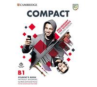 Compact. Preliminary for schools. For the revised exam from 2020. B1. Student's book without answers. Per le Scuole superiori. Con espansione online