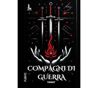 Compagni di guerra. Vol. 1 - Tainay