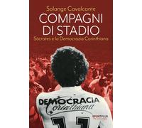 Compagni di stadio. Sócrates e la Democrazia Corinthiana - 2025 -
