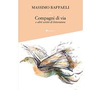 Compagni di via e altri scritti di letteratura