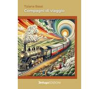 Libri Bassi Tiziana - Compagni Di Viaggio