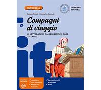 Compagni di viaggio. La letteratura nel tempo. Per la Scuola media. Con e-book. Con espansione online. Con CD-ROM: La letteratura dalle origini a oggi il teatro