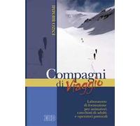 Compagni di viaggio. Laboratorio di formazione per animatori, catechisti di adulti e operatori pastorali