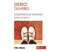 Compagni di viaggio. Lettere nei giorni [Paperback] [Mar 29, 2024] Olivero, Deri
