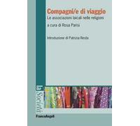 Compagni/e di viaggio. Le associazioni laicali nelle religioni