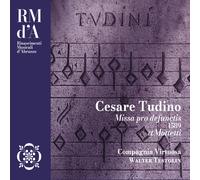 Compagnia Virtuosa, Walter Testolin - Tudino: Missa Pro Defunctis 1589 Et Motte