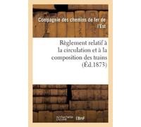 Compagnie des chemi Règlement relatif à la circulation et à la comp (Tascabile)