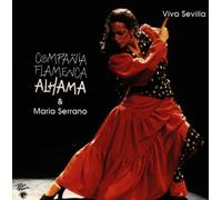 Compania Flamenca Alhama - Viva Sevilla (Feat.Maria Serr
