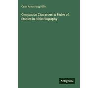 Companion Characters: A Series of Studies in Bible Biography