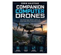 Companion Computer Drones: Add onboard logic, telemetry checks, and mission apps without losing safety control