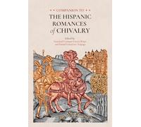 Companion to the Hispanic Romances of Chivalry