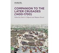 Companion to the Later Crusades 1400-1700