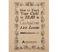 Companion Workbook, How to Teach Your Child to Read Cursive in 120 Lessons