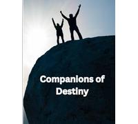 Companions of Destiny: An Epic Fantasy Adventure of Friendship and Fate