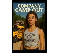COMPANY CAMP OUT: A Comedy Novel of Pranks, Passion and Playoffs