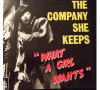 Company She Keeps - What a girl wants (1987) / Vinyl single [Vinyl-Single 7'']