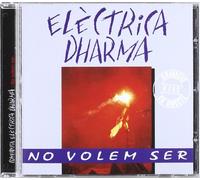 COMPANYIA ELECTRICA DHARM - NO VOLEM SER
