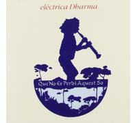 COMPANYIA ELECTRICA DHARM - QUE NO ES PERDI AQUEST SO