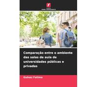 Comparação entre o ambiente das salas de aula de universidades públicas e privadas