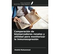 Comparación de biomarcadores renales y utilidad para monitorizar la inmunosupresión
