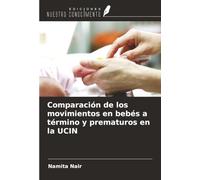 Comparación de los movimientos en bebés a término y prematuros en la UCIN