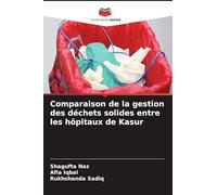 Comparaison de la gestion des déchets solides entre les hôpitaux de Kasur
