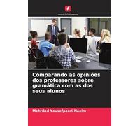 Comparando as opiniões dos professores sobre gramática com as dos seus alunos