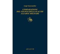 Comparatione del giuoco delli scacchi all'arte militare