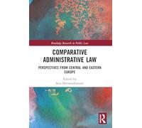 Comparative Administrative Law: Perspectives from Central and Eastern Europe