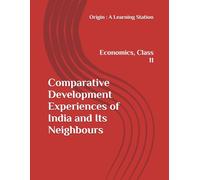 Comparative Development Experiences of India and Its Neighbours, Notes Class 11 Economics NCERT CBSE
