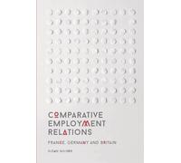 Comparative Employment Relations: France, Germany and Britain - NUOVO