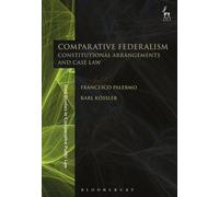 Comparative Federalism: Constitutional Arrangements and Case Law