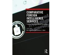 Comparative Foreign Intelligence Services: Framing Policy and Threat Perception