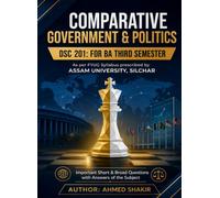 Comparative Government and Politics: DSC 201: FOR BA THIRD SEMESTER