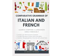 Comparative Grammar of Italian and French: Learn & Compare 2 Languages Simultaneously