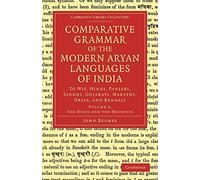Comparative Grammar of the Modern Aryan Languages of India Volume 2: To Wit, Hindi, Panjabi, Sindhi, Gujarati, Marathi, Oriya, and Bangali