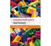 Comparative Health Systems: A New Framework