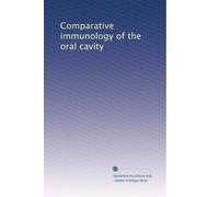 Comparative immunology of the oral cavity (Volume 2)