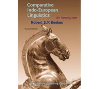 Comparative Indo-European Linguistics: An introduction. Second edition 2nd edition by Beekes, Robert S.P. (2011) Paperback