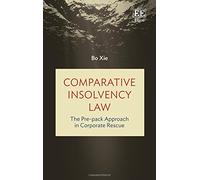 Comparative Insolvency Law: The Pre-Pack Approach in Corporate Rescue