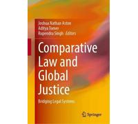 Comparative Law and Global Justice: Bridging Legal Systems